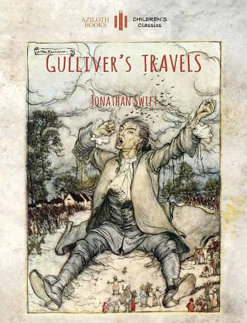 Gulliver's Travels: Unabridged & enhanced with 12 colour plates and 78 line drawings (Aziloth Books) - Paperback