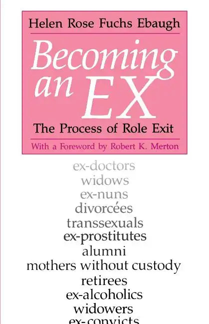 Becoming an Ex: The Process of Role Exit - Paperback