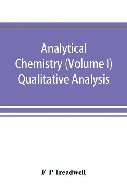 Analytical chemistry (Volume I) Qualitative Analysis - Paperback