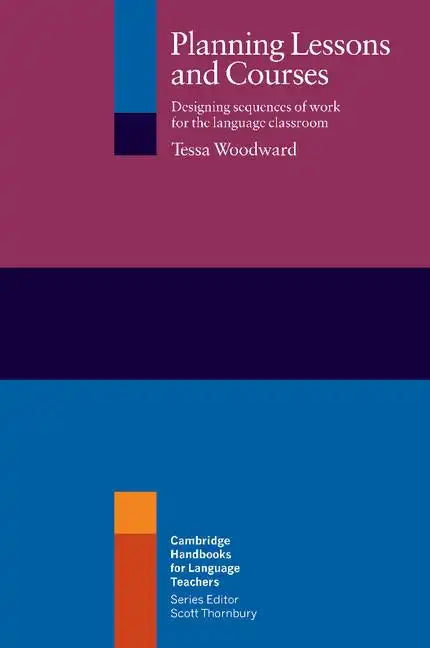 Planning Lessons and Courses: Designing Sequences of Work for the Language Classroom - Paperback