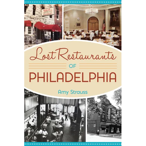 Lost Restaurants of Philadelphia - Paperback