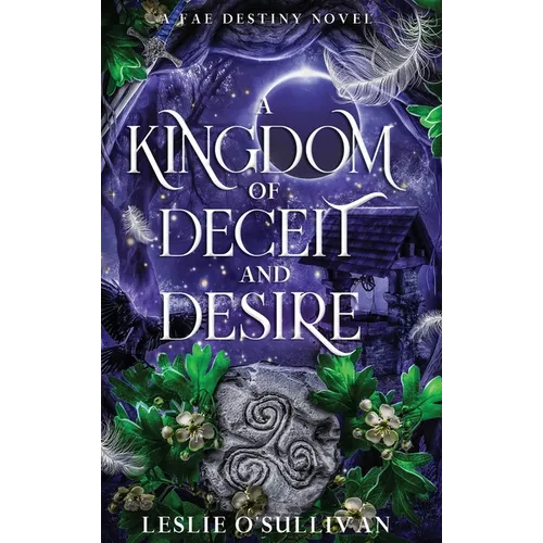 A Kingdom of Deceit and Desire - Hardcover