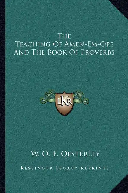 The Teaching of Amen-Em-Ope and the Book of Proverbs - Paperback