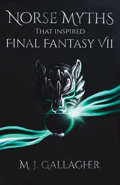 Norse Myths That Inspired Final Fantasy VII - Paperback