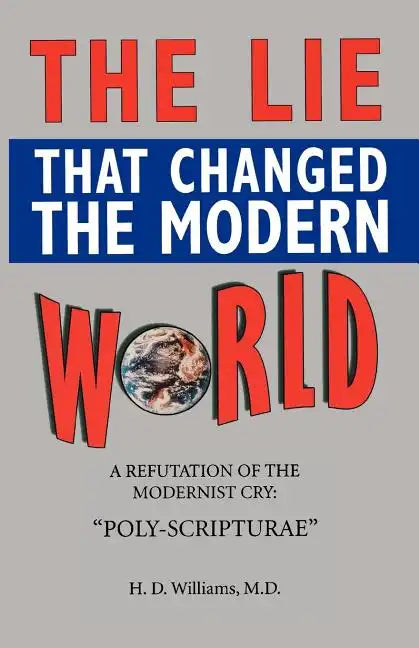 The LIe That Changed The Modern World - Paperback