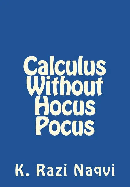 Calculus Without Hocus Pocus - Paperback