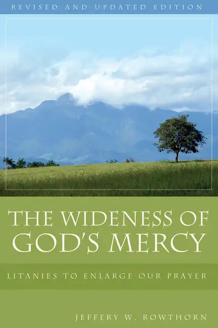 The Wideness of God's Mercy: Litanies to Enlarge Our Prayer; An Ecumenical Collection - Paperback