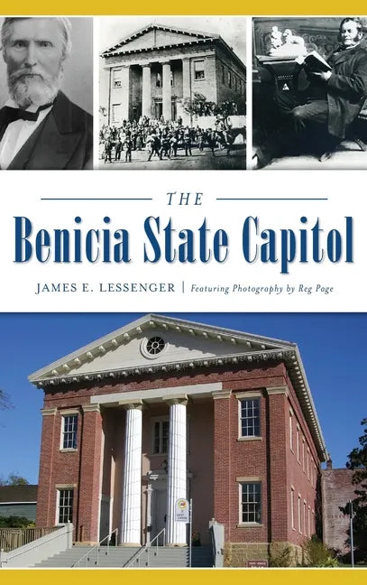 The Benicia State Capitol - Hardcover