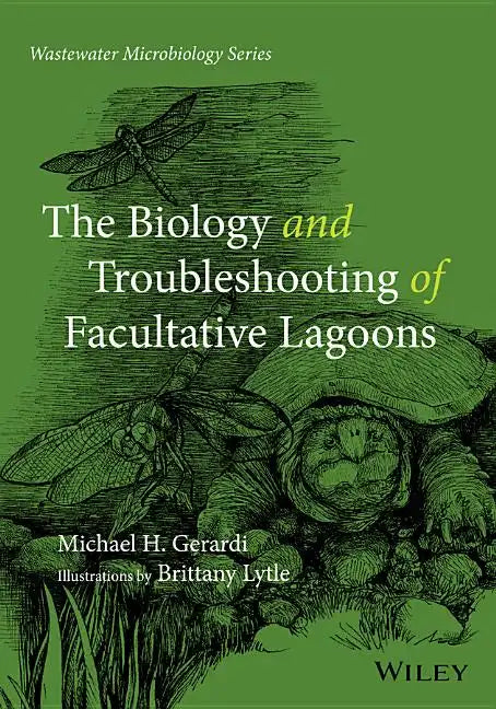 The Biology and Troubleshooting of Facultative Lagoons - Paperback