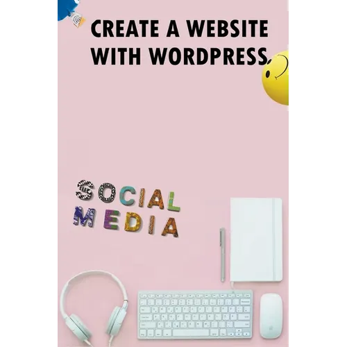 Create A Website With Wordpress Social Media - Paperback