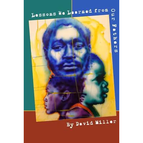 Lessons We Learned from Our Father: Reflections from the Men in Our Lives - Paperback