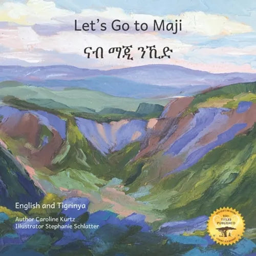 Let's Go To Maji: Where The Dizi People Sing In Tigrinya and English - Paperback
