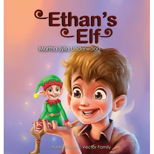 Ethan's Elf: A book about managing emotions for boys - Hardcover