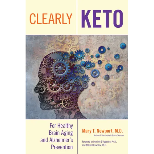 Clearly Keto: For Healthy Brain Aging and Alzheimer's Prevention - Paperback