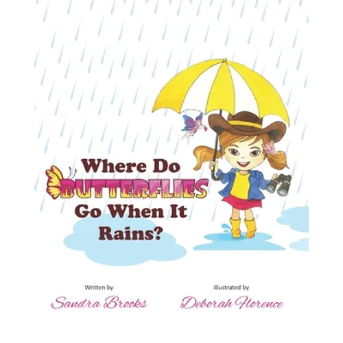 Where Do Butterflies Go When It Rains? - Paperback