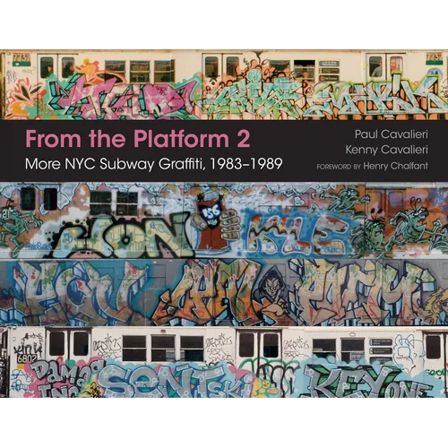 From the Platform 2: More NYC Subway Graffiti, 1983-1989 - Hardcover
