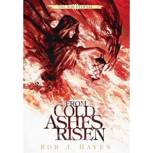 From Cold Ashes Risen - Hardcover