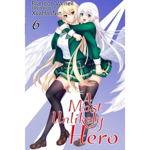 A Most Unlikely Hero, Volume 6 - Paperback