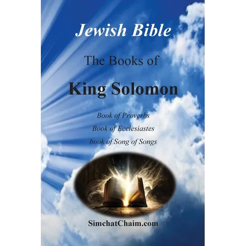 Jewish Bible - The Books of King Solomon: English translation directly from Hebrew - Paperback