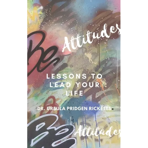 BE Attitudes: Lesson to lead your life - Paperback