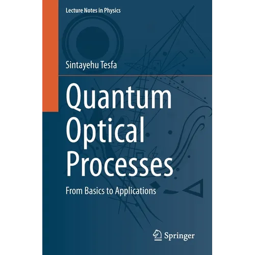 Quantum Optical Processes: From Basics to Applications - Paperback