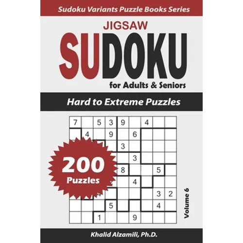 Jigsaw Sudoku for Adults & Seniors: 200 Hard to Extreme Puzzles - Paperback