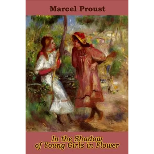 In the Shadow of Young Girls in Flower - Paperback