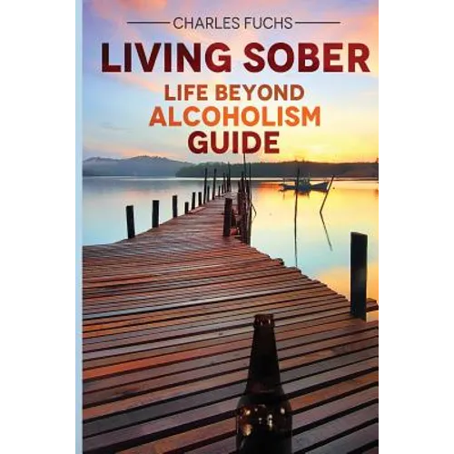 Living Sober: Life Beyond Alcoholism Guide - Paperback