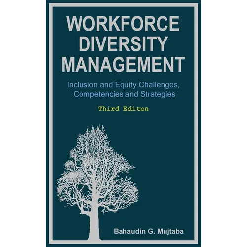 Workforce Diversity Management: Inclusion and Equity Challenges, Competencies and Strategies, Third edition - Hardcover