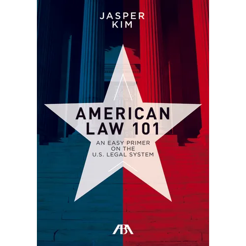 American Law 101: An Easy Primer on the U.S. Legal System - Paperback