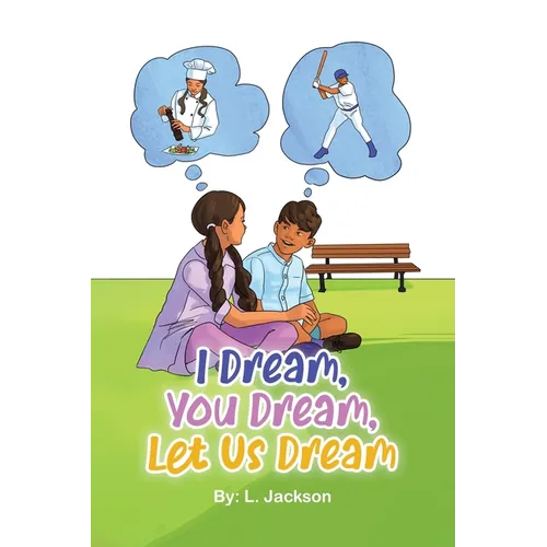 I Dream, You Dream, Let Us Dream! - Paperback