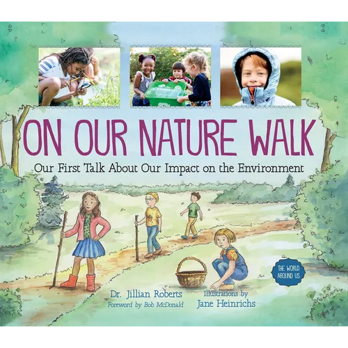 On Our Nature Walk: Our First Talk about Our Impact on the Environment - Hardcover