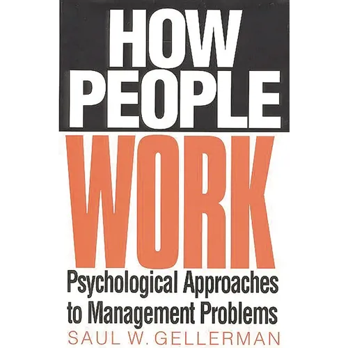 How People Work: Psychological Approaches to Management Problems - Hardcover
