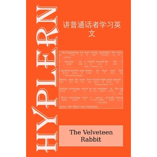 讲普通话者学习英文: The Velveteen Rabbit: Interlinear English to Mandarin - Paperback