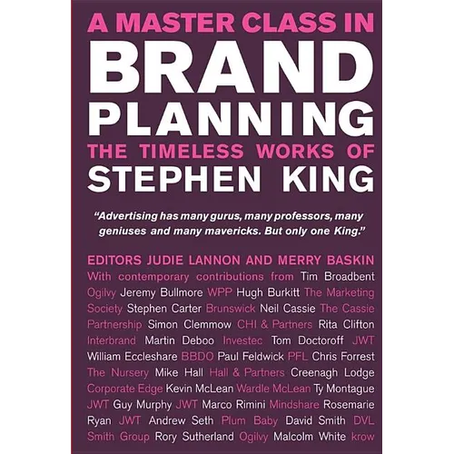 A Master Class in Brand Planning: The Timeless Works of Stephen King - Hardcover