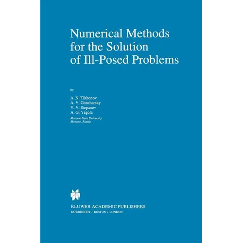 Numerical Methods for the Solution of Ill-Posed Problems - Paperback