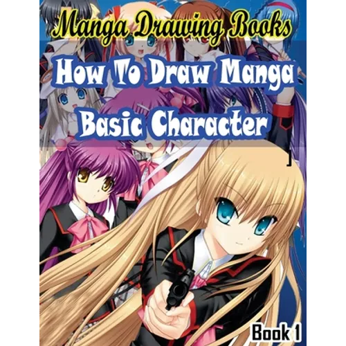 Manga Drawing Books How to Draw Manga Characters Book 1: Learn Japanese Manga Eyes And Pretty Manga Face - Paperback