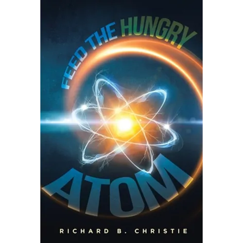 Feed the Hungry Atom - Paperback