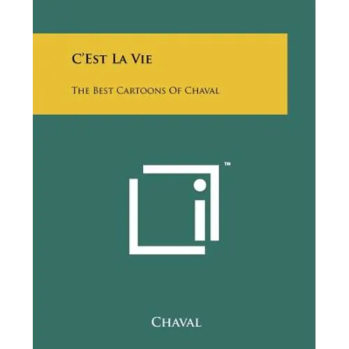 C'Est La Vie: The Best Cartoons Of Chaval - Paperback
