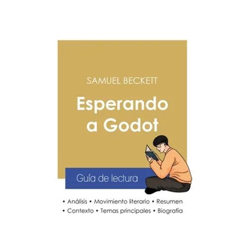 Guía de lectura Esperando a Godot de Samuel Beckett (análisis literario de referencia y resumen completo) - Paperback