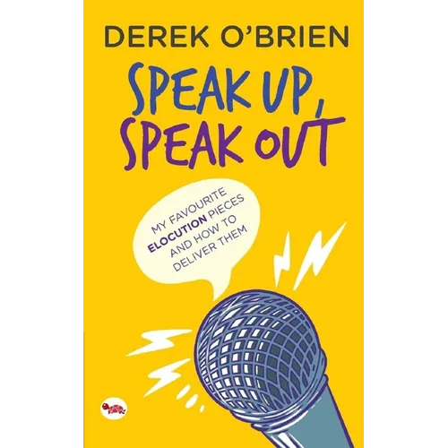 Speak Up, Speak Out: My Favourite Elocution Pieces and How to Deliver Them - Paperback