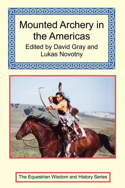 Mounted Archery in the Americas - Paperback