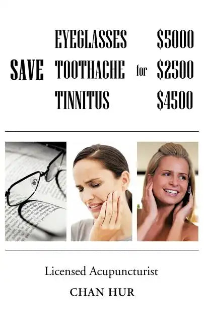Save $5000 for Glasses, $2500 for Toothache, and $4500 for Tinnitus - Paperback