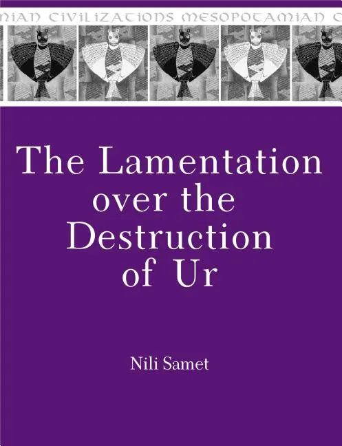 The Lamentation over the Destruction of Ur - Hardcover