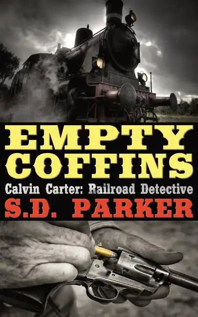 Empty Coffins: Calvin Carter: Railroad Detective - Paperback