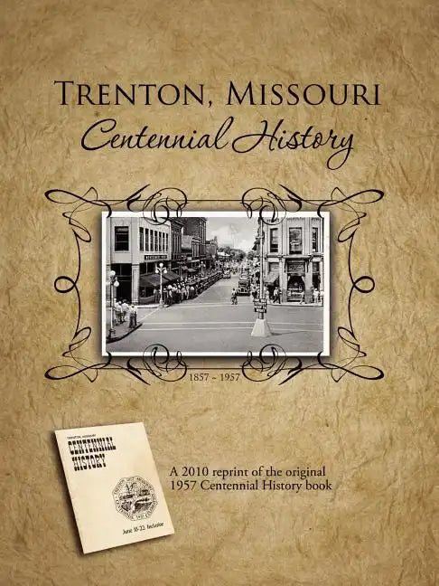 Trenton, Missouri Centennial History - Paperback