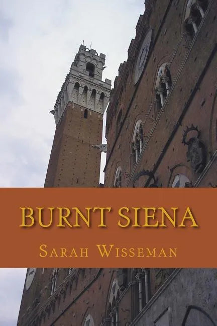 Burnt Siena: A Flora Garibaldi Art History Mystery - Paperback