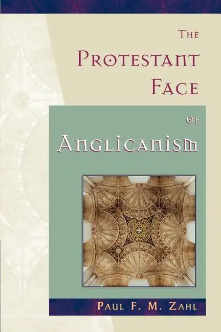 The Protestant Face of Anglicanism - Paperback