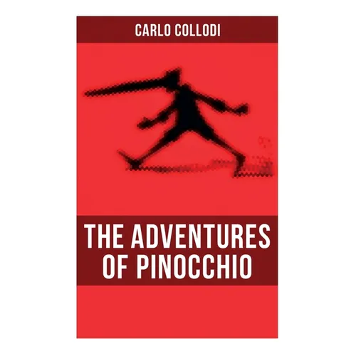The Adventures of Pinocchio: Illustrated - Paperback