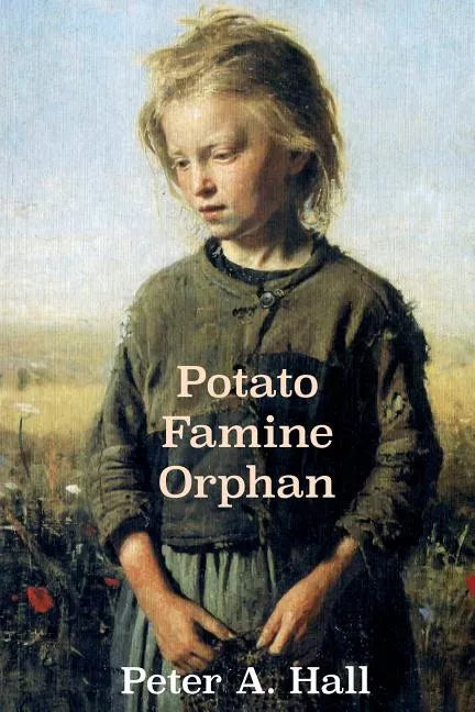 Potato Famine Orphan - Paperback